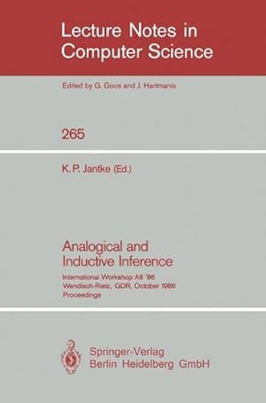 Bild des Verkufers fr Analogical and Inductive Inference : International Workshop AII'86 Wendisch-Rietz, GDR, October 6-10, 1986, Proceedings zum Verkauf von AHA-BUCH GmbH