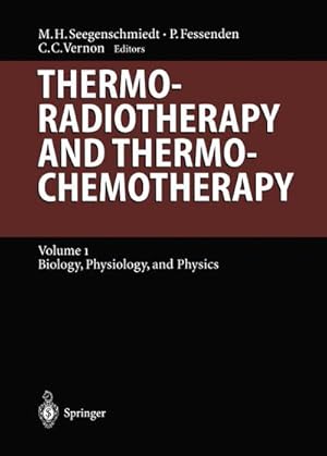 Seller image for Thermoradiotherapy and Thermochemotherapy : Biology, Physiology, Physics for sale by AHA-BUCH GmbH