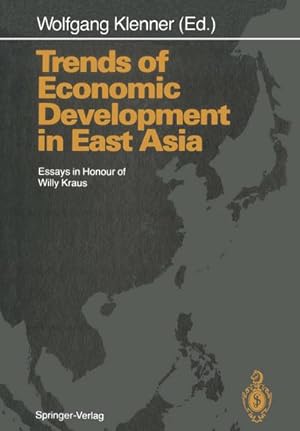 Bild des Verkufers fr Trends of Economic Development in East Asia : Essays in Honour of Willy Kraus zum Verkauf von AHA-BUCH GmbH