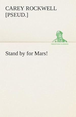 Bild des Verkufers fr Stand by for Mars! zum Verkauf von AHA-BUCH GmbH