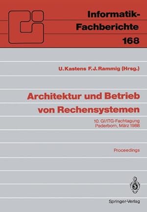 Bild des Verkufers fr Architektur und Betrieb von Rechensystemen : 10. GI/ITG-Fachtagung Paderborn, 9.11. Mrz 1988 Proceedings zum Verkauf von AHA-BUCH GmbH