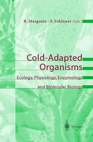 Bild des Verkufers fr Cold-Adapted Organisms : Ecology, Physiology, Enzymology and Molecular Biology zum Verkauf von AHA-BUCH GmbH