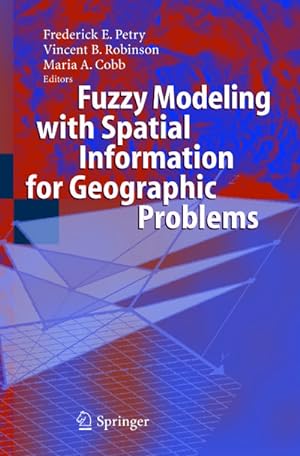 Seller image for Fuzzy Modeling with Spatial Information for Geographic Problems for sale by AHA-BUCH GmbH