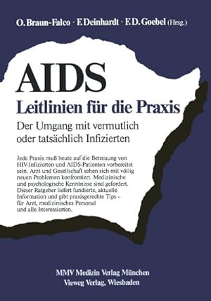Imagen del vendedor de AIDS: Leitlinien fr die Praxis : Der Umgang mit vermutlich oder tatschlich Infizierten a la venta por AHA-BUCH GmbH