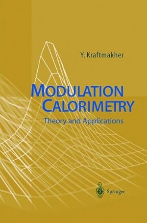 Imagen del vendedor de Modulation Calorimetry : Theory and Applications a la venta por AHA-BUCH GmbH