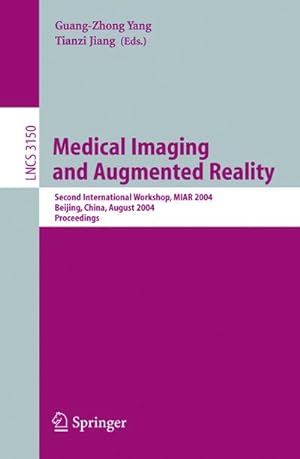 Seller image for Medical Imaging and Augmented Reality : Second International Workshop, MIAR 2004, Beijing, China, August 19-20, 2004, Proceedings for sale by AHA-BUCH GmbH