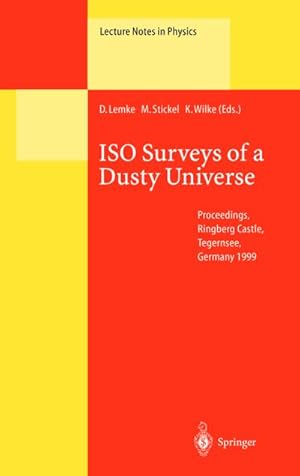 Seller image for ISO Surveys of a Dusty Universe : Proceedings of a Ringberg Workshop Held at Ringberg Castle, Tegernsee, Germany, 8-12 November 1999 for sale by AHA-BUCH GmbH