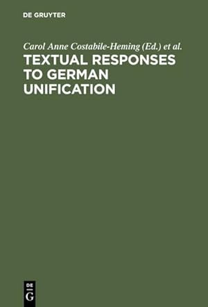 Immagine del venditore per Textual Responses to German Unification : Processing Historical and Social Change in Literature and Film venduto da AHA-BUCH GmbH