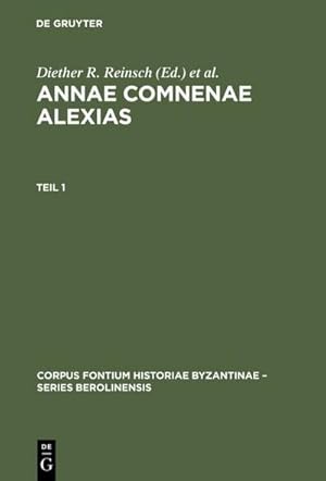 Seller image for Annae Comnenae Alexias : Pars prior: Prolegomena et Textus. Pars altera: Indices for sale by AHA-BUCH GmbH