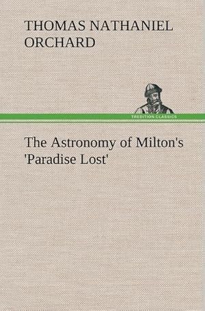 Bild des Verkufers fr The Astronomy of Milton's 'Paradise Lost' zum Verkauf von AHA-BUCH GmbH