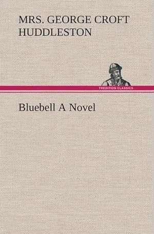 Bild des Verkufers fr Bluebell A Novel zum Verkauf von AHA-BUCH GmbH