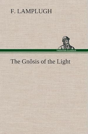 Seller image for The Gnsis of the Light for sale by AHA-BUCH GmbH