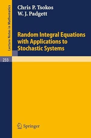 Bild des Verkufers fr Random Integral Equations with Applications to Stochastic Systems zum Verkauf von AHA-BUCH GmbH