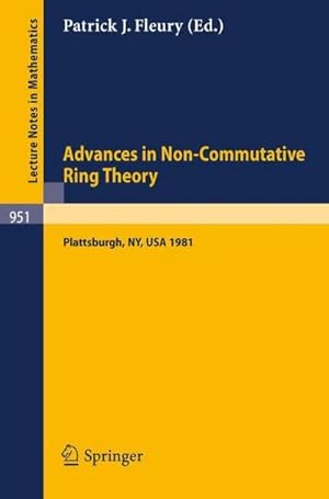 Bild des Verkufers fr Advances in Non-Commutative Ring Theory : Proceedings of the Twelfth George H. Hudson Symposium, Held at Plattsburgh, U.S.A., April 23-25, 1981 zum Verkauf von AHA-BUCH GmbH