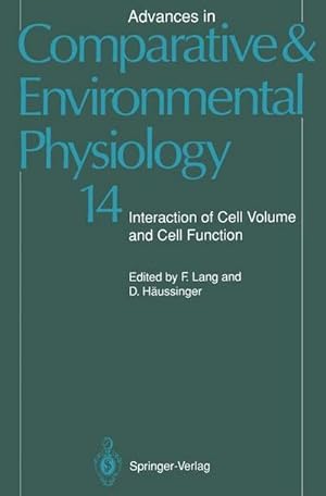 Bild des Verkufers fr Advances in Comparative and Environmental Physiology : Interaction of Cell Volume and Cell Function Volume 14 zum Verkauf von AHA-BUCH GmbH