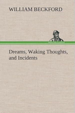 Bild des Verkufers fr Dreams, Waking Thoughts, and Incidents zum Verkauf von AHA-BUCH GmbH