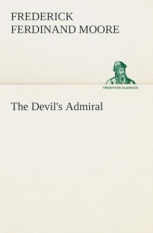 Bild des Verkufers fr The Devil's Admiral zum Verkauf von AHA-BUCH GmbH