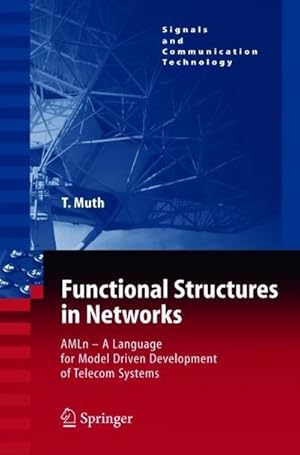 Immagine del venditore per Functional Structures in Networks : AMLn - A Language for Model Driven Development of Telecom Systems venduto da AHA-BUCH GmbH