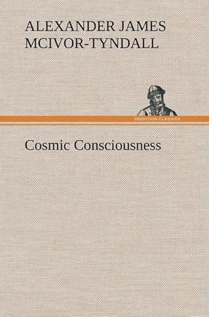 Bild des Verkufers fr Cosmic Consciousness zum Verkauf von AHA-BUCH GmbH