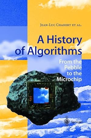 Image du vendeur pour A History of Algorithms : From the Pebble to the Microchip mis en vente par AHA-BUCH GmbH