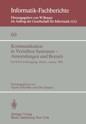 Bild des Verkufers fr Kommunikation in Verteilten Systemen  Anwendungen und Betrieb : GI/NTG  Fachtagung, Berlin, 1921 Januar, 1983 zum Verkauf von AHA-BUCH GmbH