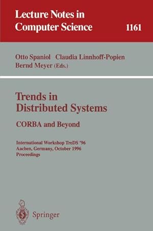 Seller image for Trends in Distributed Systems: CORBA and Beyond : International Workshop TreDS '96 Aachen, Germany, October 1 - 2, 1996; Proceedings for sale by AHA-BUCH GmbH