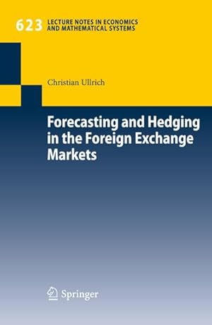Bild des Verkufers fr Forecasting and Hedging in the Foreign Exchange Markets zum Verkauf von AHA-BUCH GmbH