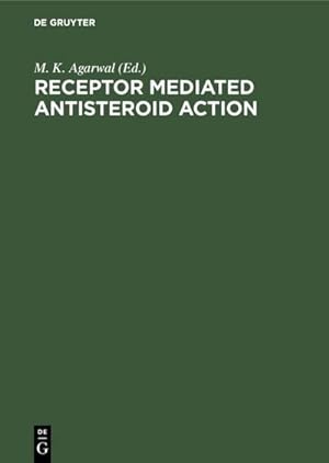 Bild des Verkufers fr Receptor Mediated Antisteroid Action zum Verkauf von AHA-BUCH GmbH