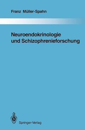 Bild des Verkufers fr Neuroendokrinologie und Schizophrenieforschung zum Verkauf von AHA-BUCH GmbH