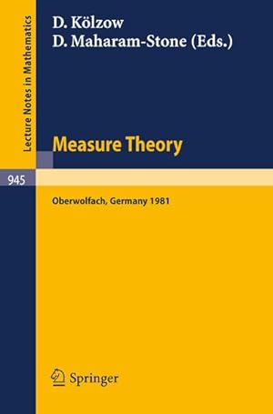 Image du vendeur pour Measure Theory, Oberwolfach 1981 : Proceedings of the Conference Held at Oberwolfach, Germany, June 21-27, 1981 mis en vente par AHA-BUCH GmbH
