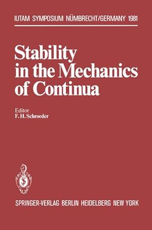 Bild des Verkufers fr Stability in the Mechanics of Continua : 2nd Symposium, Nmbrecht, Germany, August 31  September 4, 1981 zum Verkauf von AHA-BUCH GmbH