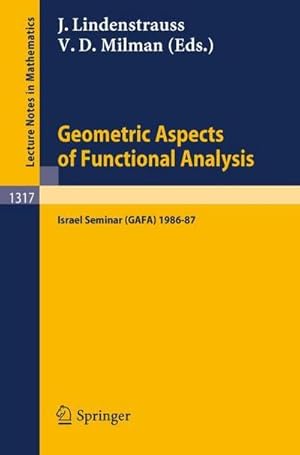 Bild des Verkufers fr Geometric Aspects of Functional Analysis : Israel Seminar (GAFA) 1986-87 zum Verkauf von AHA-BUCH GmbH