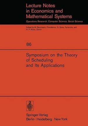 Immagine del venditore per Symposium on the Theory of Scheduling and Its Applications venduto da AHA-BUCH GmbH