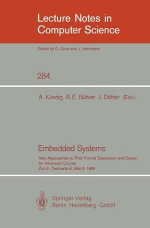 Immagine del venditore per Embedded Systems : New Approaches to Their Formal Description and Design. An Advanced Course, Zurich, Switzerland, March 5-7, 1986 venduto da AHA-BUCH GmbH