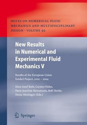 Bild des Verkufers fr New Results in Numerical and Experimental Fluid Mechanics V : Contributions to the 14th STAB/DGLR Symposium Bremen, Germany 2004 zum Verkauf von AHA-BUCH GmbH