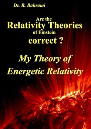 Bild des Verkufers fr Are the Relativity Theories of Einstein correct? : My Theory of Energetic Relativity zum Verkauf von AHA-BUCH GmbH