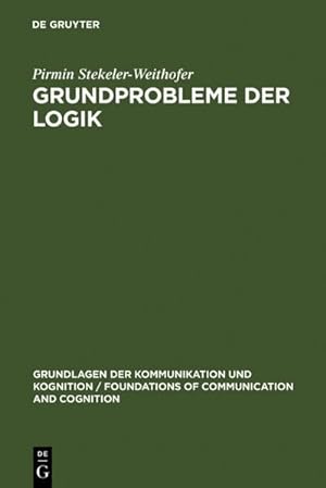 Bild des Verkufers fr Grundprobleme der Logik : Elemente einer Kritik der formalen Vernunft zum Verkauf von AHA-BUCH GmbH