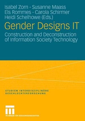 Seller image for Gender Designs IT : Construction und Deconstruction of Information Society Technology for sale by AHA-BUCH GmbH