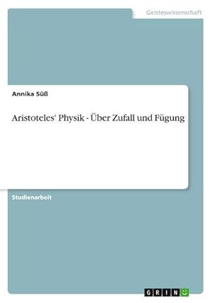 Bild des Verkufers fr Aristoteles' Physik - ber Zufall und Fgung zum Verkauf von AHA-BUCH GmbH