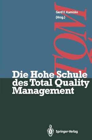 Bild des Verkufers fr Die Hohe Schule des Total Quality Management zum Verkauf von AHA-BUCH GmbH