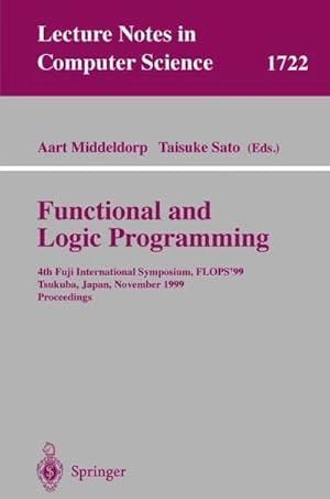 Image du vendeur pour Functional and Logic Programming : 4th Fuji International Symposium, FLOPS'99 Tsukuba, Japan, November 11-13, 1999 Proceedings mis en vente par AHA-BUCH GmbH