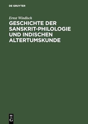 Bild des Verkufers fr Geschichte der Sanskrit-Philologie und Indischen Altertumskunde zum Verkauf von AHA-BUCH GmbH