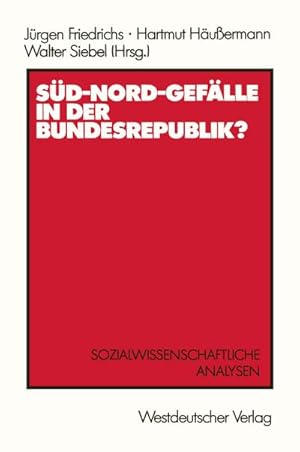 Immagine del venditore per Sd-Nord-Geflle in der Bundesrepublik? : Sozialwissenschaftliche Analysen venduto da AHA-BUCH GmbH