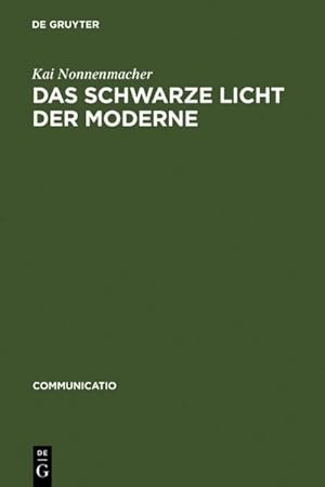 Bild des Verkufers fr Das schwarze Licht der Moderne : Zur sthetikgeschichte der Blindheit zum Verkauf von AHA-BUCH GmbH