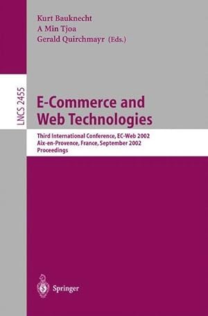 Bild des Verkufers fr E-Commerce and Web Technologies : Third International Conference, EC-Web 2002, Aix-en-Provence, France, September 2-6, 2002, Proceedings zum Verkauf von AHA-BUCH GmbH