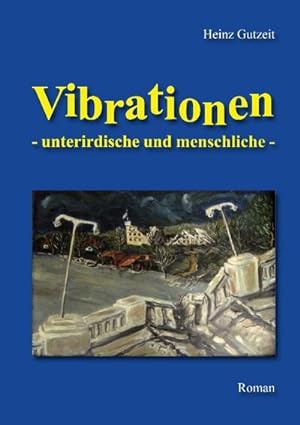 Image du vendeur pour Vibrationen : unterirdische und menschliche mis en vente par AHA-BUCH GmbH