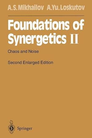 Seller image for Foundations of Synergetics II : Chaos and Noise for sale by AHA-BUCH GmbH