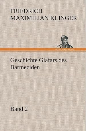 Bild des Verkufers fr Geschichte Giafars des Barmeciden - Band 2 zum Verkauf von AHA-BUCH GmbH