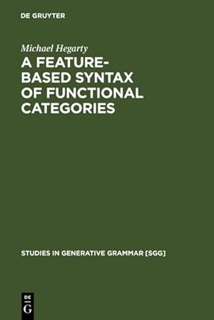Bild des Verkufers fr A Feature-Based Syntax of Functional Categories : The Structure, Acquisition and Specific Impairment of Functional Systems zum Verkauf von AHA-BUCH GmbH