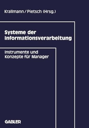 Bild des Verkufers fr Systeme der Informationsverarbeitung : Instrumente und Konzepte fr Manager zum Verkauf von AHA-BUCH GmbH